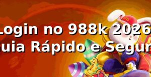 Login no 988k 2026: Guia Rápido e Seguro 🔐